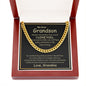 My Dear Grandson always Remember how much i Love you - Cuban Link Chain Necklace - Jewelry 13