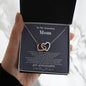 To my Amazing Mom - from Daughter - Hearts as One - Interlocking Hearts Necklace - Jewelry 13