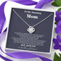 To my Amazing Mom - from Son - Hearts as One - Love Knot Necklace - Jewelry 6