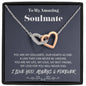 To my Amazing Soulmate - Love for you - Interlocking Hearts Necklace - Jewelry 6