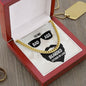 To my Badass Bearded Father-in-law - Cuban Link Chain Necklace - Jewelry 7