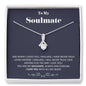 To my Soulmate - you are my Soulmate - Alluring Beauty Necklace - Jewelry 12