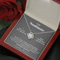 To my Soulmate - you are my Love - Love Knot Necklace - Mahogany Style Luxury Box - Jewelry 6