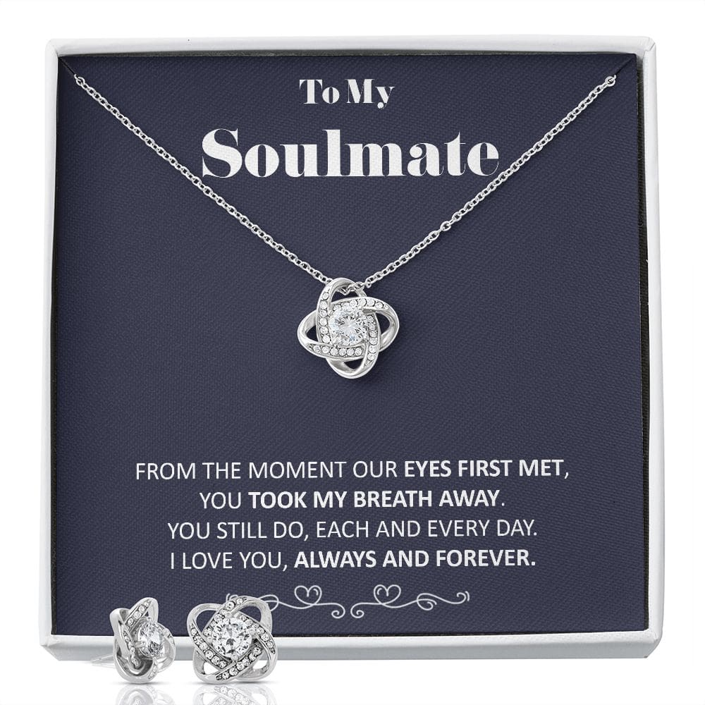 To My Soulmate - You Took My Breath Away - Soulmate Love Knot Necklace Earring Gift Set With Message Card Soulmate Birthday Soulmate