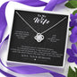 To my Wife - i Promise - Love Knot Necklace - Jewelry 4