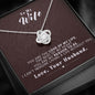 To my Wife - Reason to be - Dark Red- Love Knot Necklace - Jewelry 3