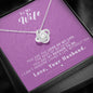 To my Wife - Reason to be - Pink- Love Knot Necklace - Jewelry 3