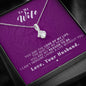 To my Wife - Reason to be - Purple - Alluring Beauty Necklace - Jewelry 2