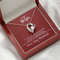 To my Wife - Reason to be - Red - Forever Love Necklace - Jewelry 7