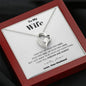 To my Wife - your last everything - Bw - Forever Love Necklace - Mahogany Style Luxury Box - Jewelry 6