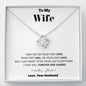 To my Wife - your last everything - Bw - Love Knot Necklace - Standard Box - Jewelry 1