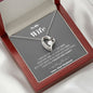 To my Wife - your last everything - Gray - Forever Love Necklace - Jewelry 7