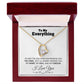 To my Everything - Promise you my Heart my Soul and my Forever - Forever Love Necklace Gift - 18k Yellow Gold Finish / Luxury Box - Jewelry