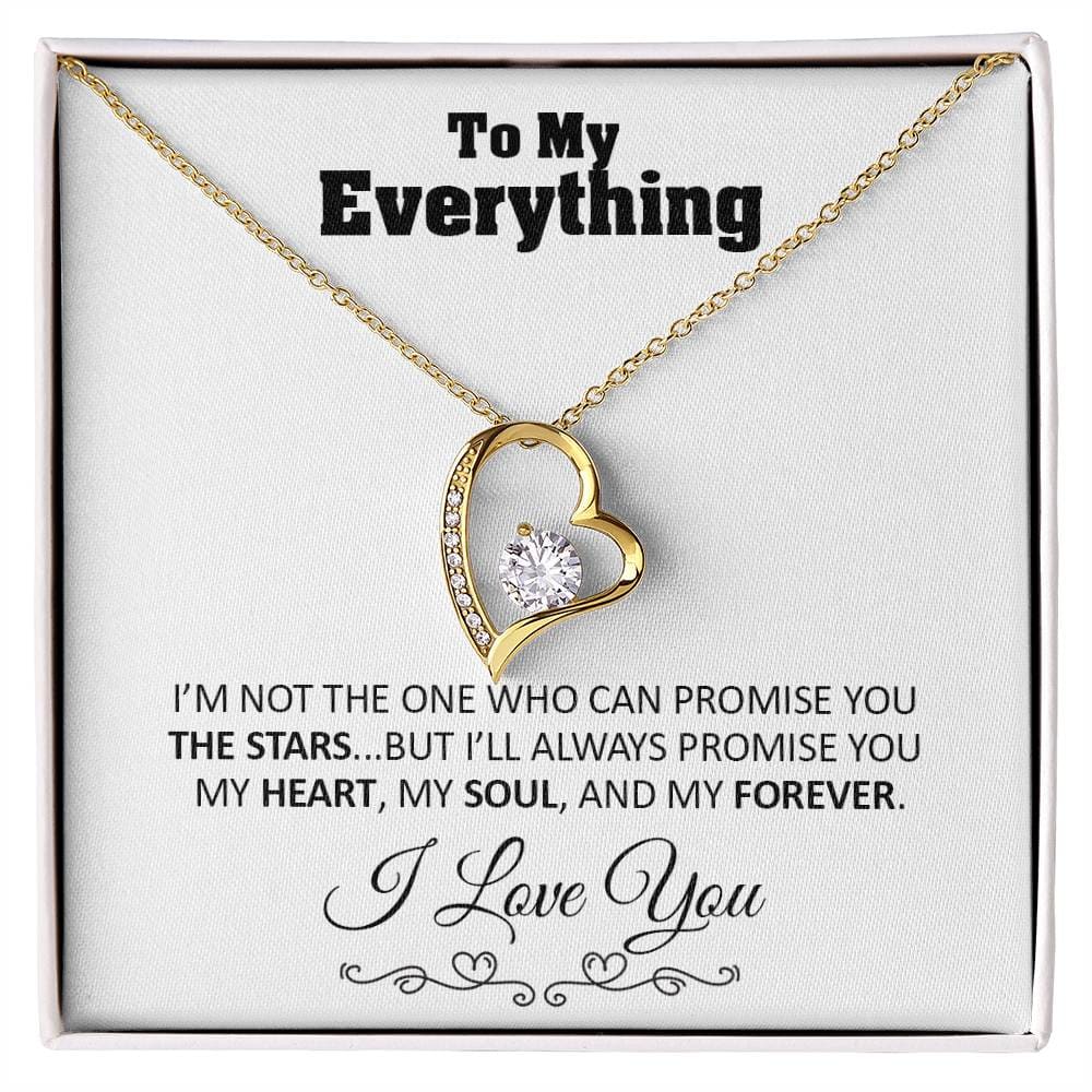 To my Everything - Promise you my Heart my Soul and my Forever - Forever Love Necklace Gift - Jewelry 6