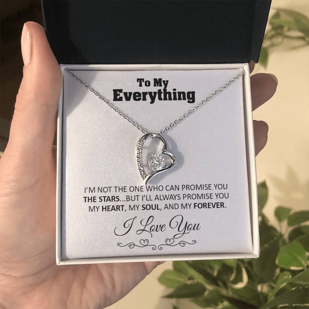 To my Everything - Promise you my Heart my Soul and my Forever - Forever Love Necklace Gift - Jewelry 2