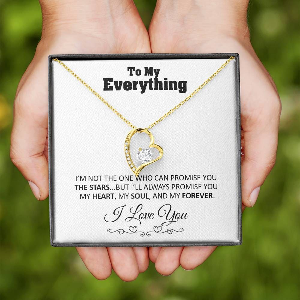 To my Everything - Promise you my Heart my Soul and my Forever - Forever Love Necklace Gift - Jewelry 49