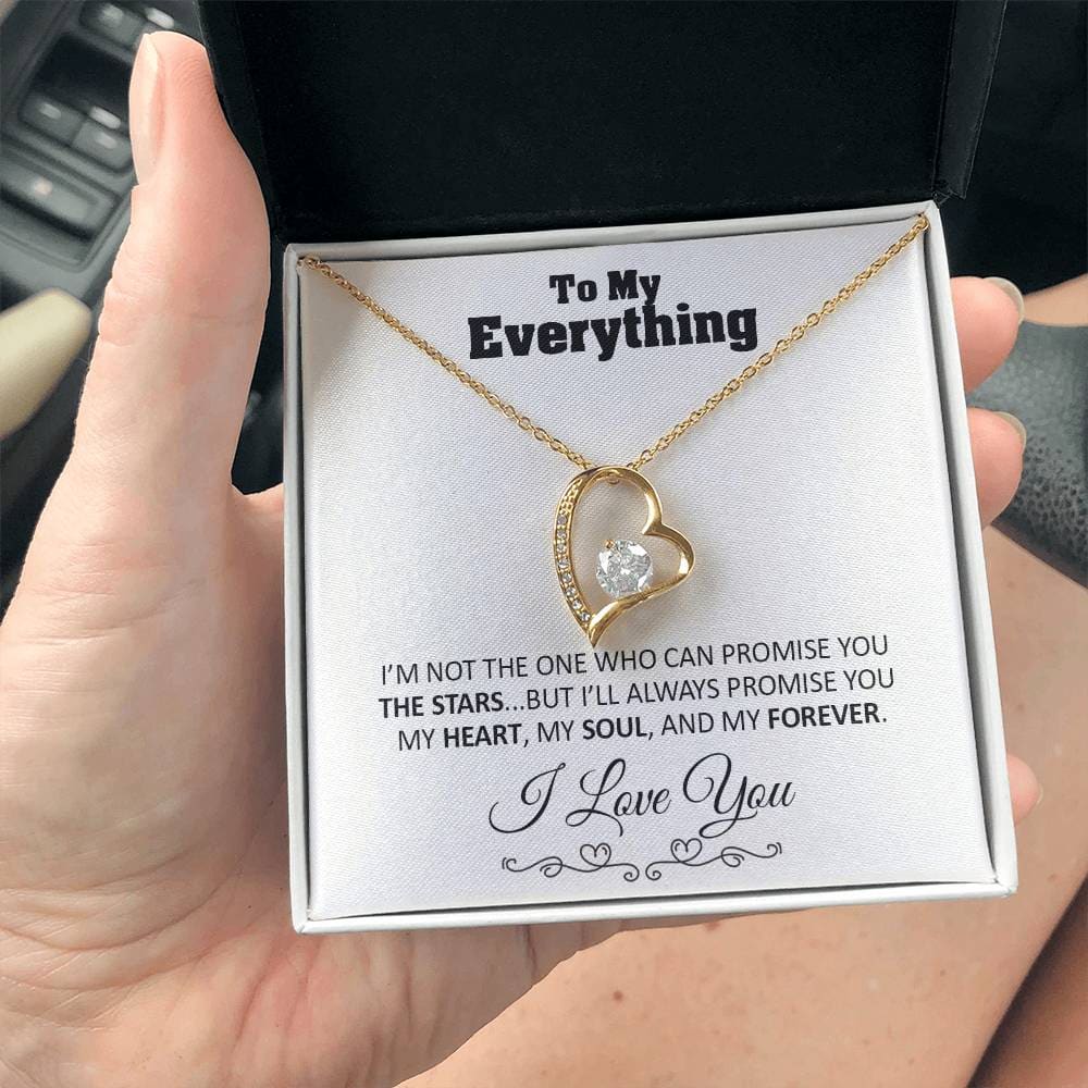 To my Everything - Promise you my Heart my Soul and my Forever - Forever Love Necklace Gift - Jewelry 54