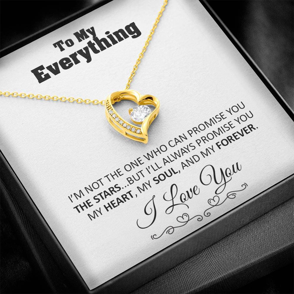 To my Everything - Promise you my Heart my Soul and my Forever - Forever Love Necklace Gift - Jewelry 46