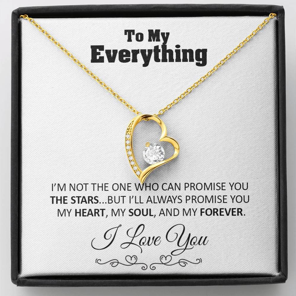 To my Everything - Promise you my Heart my Soul and my Forever - Forever Love Necklace Gift - Jewelry 48