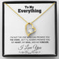 To my Everything - Promise you my Heart my Soul and my Forever - Forever Love Necklace Gift - Jewelry 48