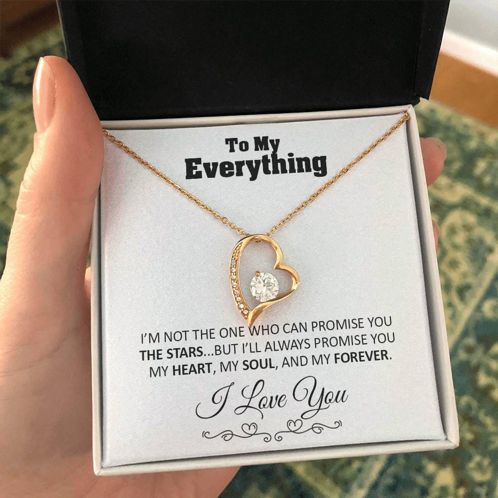 To my Everything - Promise you my Heart my Soul and my Forever - Forever Love Necklace Gift - Jewelry 52