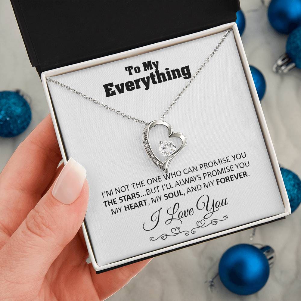 To my Everything - Promise you my Heart my Soul and my Forever - Forever Love Necklace Gift - Jewelry 13