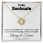To My Soulmate - Forever To Last - Love Knot Necklace Christmas Birthday Anniversary Valentine’s Day Gift - 18k Yellow Gold Finish /
