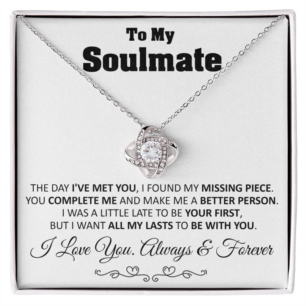To My Soulmate - You Complete Me - Love Knot Necklace - Christmas Birthday Anniversary Valentine’s Day Gift - 14k White Gold Finish /