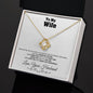 To my Wife - Love you Like There’s no Tomorrow - Love Knot Necklace Gift - Jewelry 24