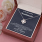 To my Beautiful Soulmate - One look - Love Knot Necklace - Jewelry 10
