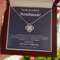 To my Beautiful Soulmate - One look - Love Knot Necklace - Mahogany Style Luxury Box - Jewelry 7