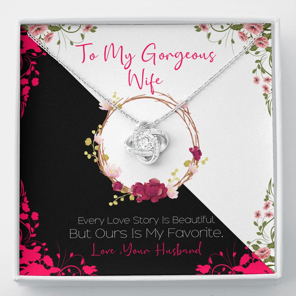 To my Gorgeous Wife - Beautiful Love Story - Love Knot Necklace - Standard Box - Jewelry 1