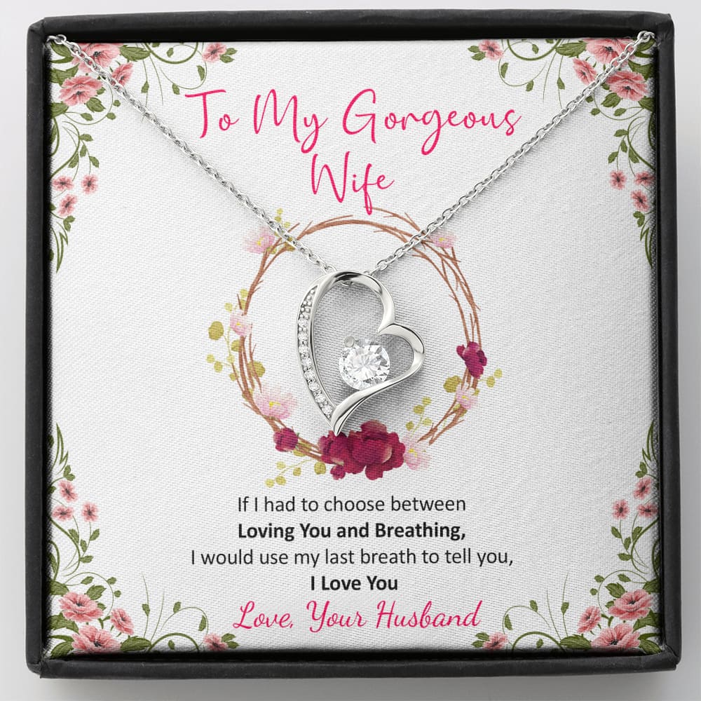 To my Gorgeous Wife - Loving you and Breathing - Forever Love Necklace - Standard Box - Jewelry 1