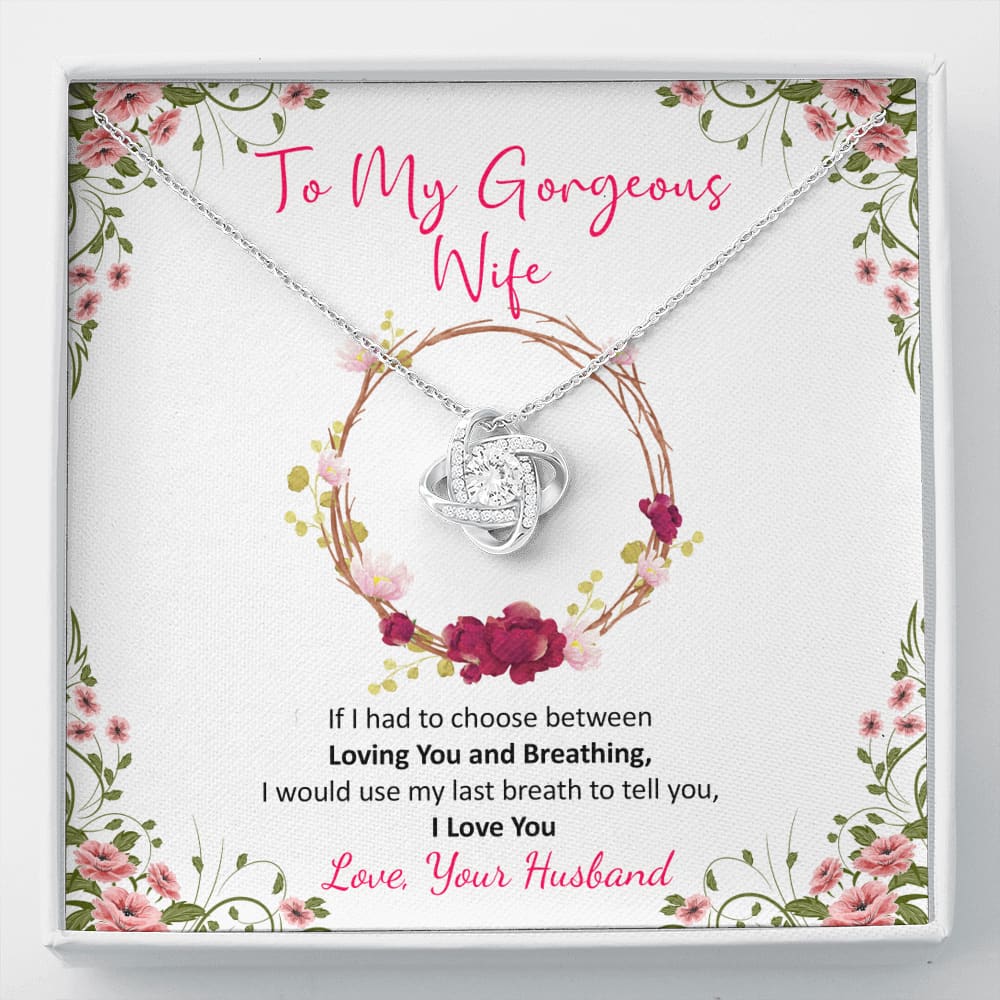 To my Gorgeous Wife - Loving you and Breathing - Love Knot Necklace - Standard Box - Jewelry 1