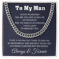 To My Man Cuban Link Chain Necklace Gift For Him From Her For Valentines Day Anniversary Birthday Christmas - Stainless Steel / Standard Box