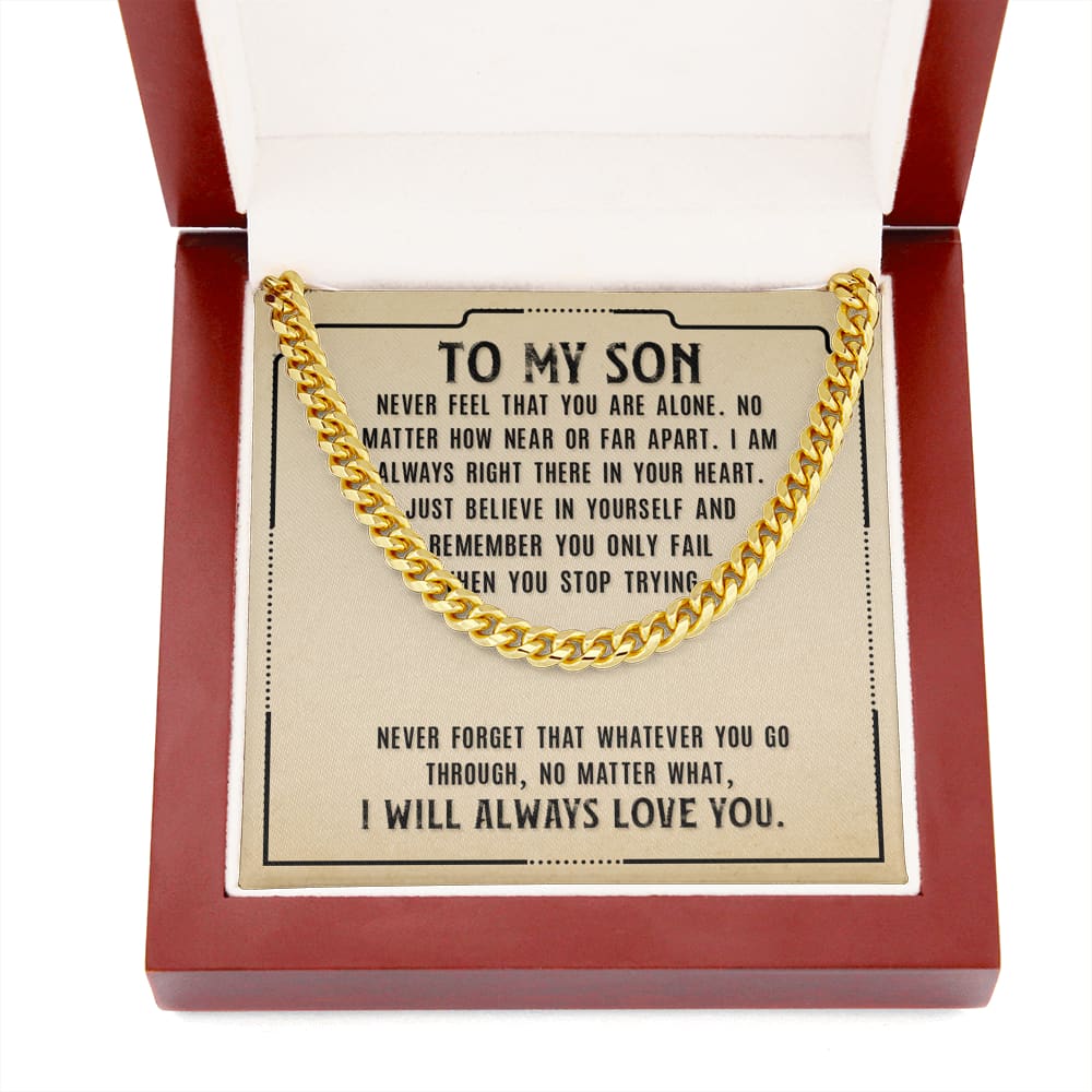 To my Son - never Feel that you are alone - Cuban Link Chain Necklace - Jewelry 12