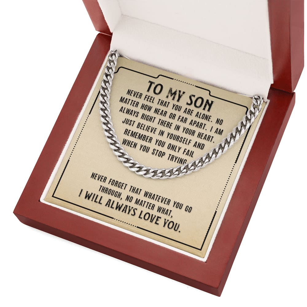 To my Son - never Feel that you are alone - Cuban Link Chain Necklace - Jewelry 19
