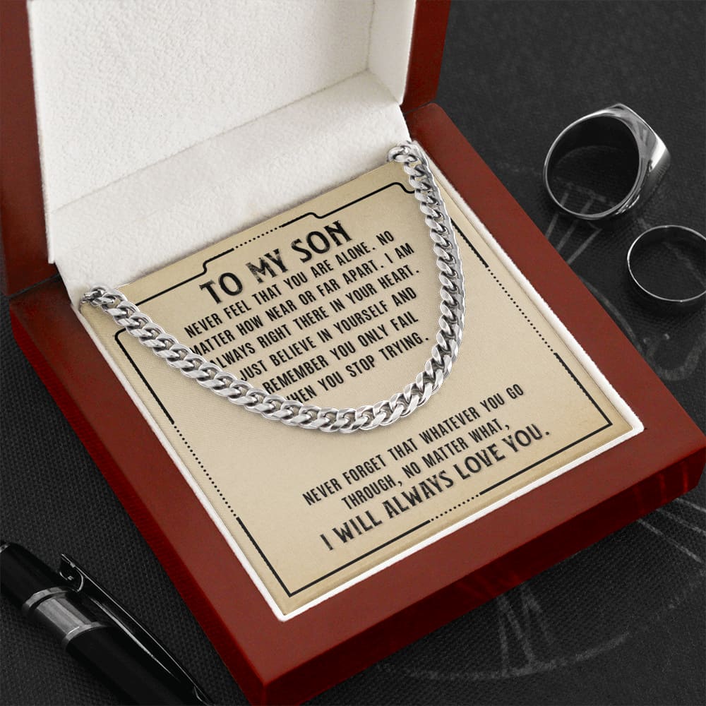 To my Son - never Feel that you are alone - Cuban Link Chain Necklace - Jewelry 16