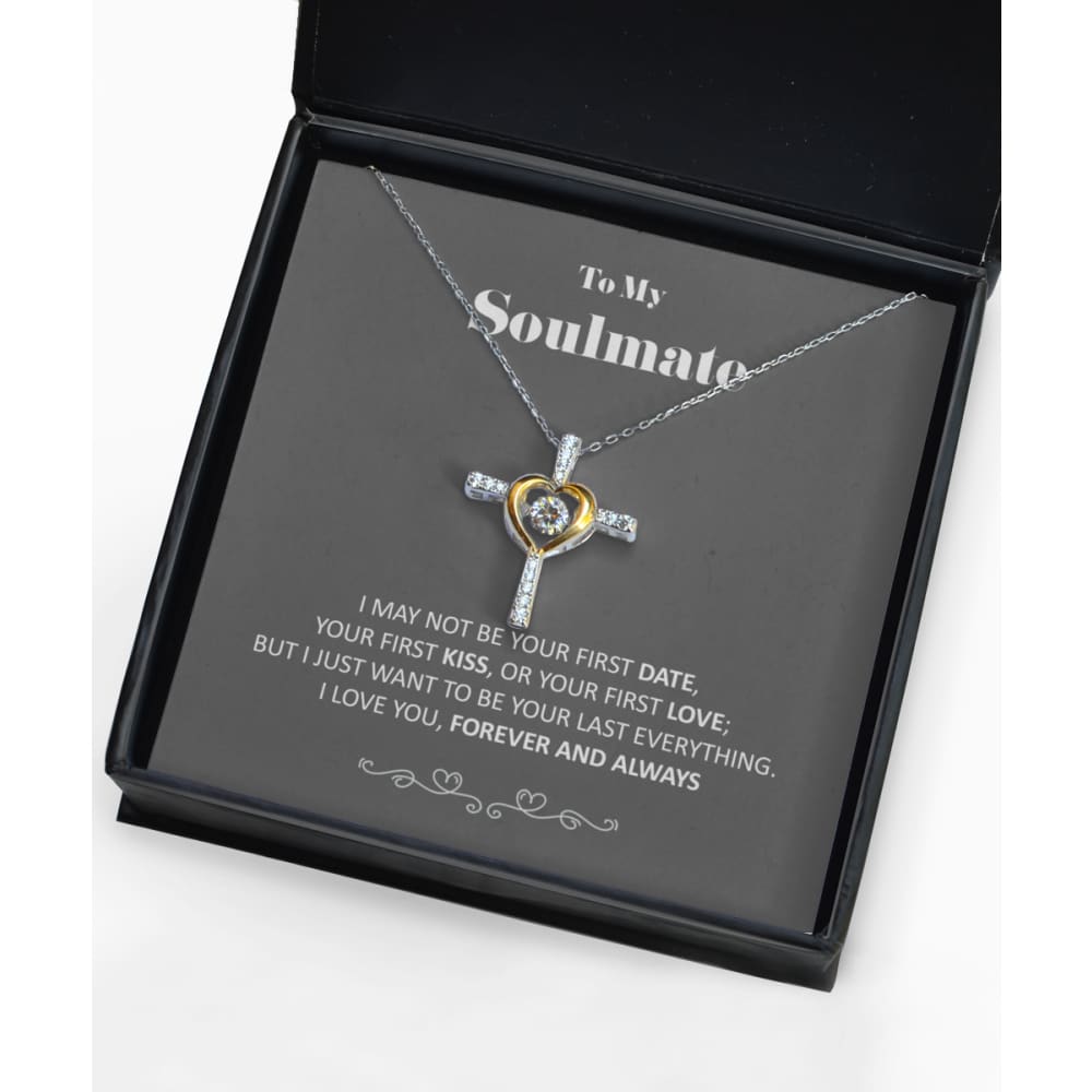 To my Soulmate - Cross Heart - your last everything Necklace - Cross Dancing Necklace - Precious Jewelry 5
