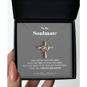 To my Soulmate - Cross Heart - your last everything Necklace - Cross Dancing Necklace - Precious Jewelry 3