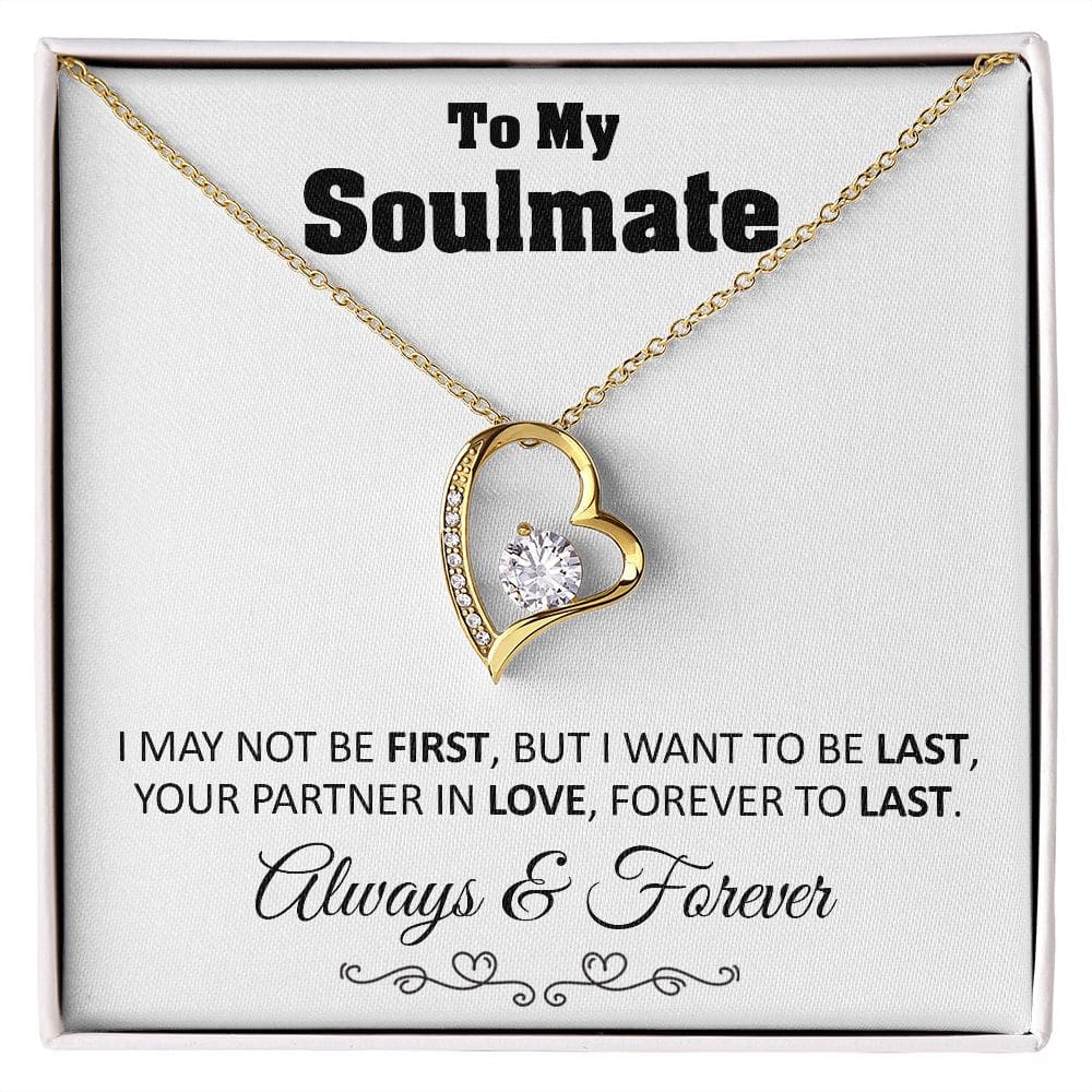 To My Soulmate Forever To Last Necklace Gift Soulmate Birthday Gift Soulmate Anniversary Gift Christmas Gift Valentine’s Day Gift - 18k