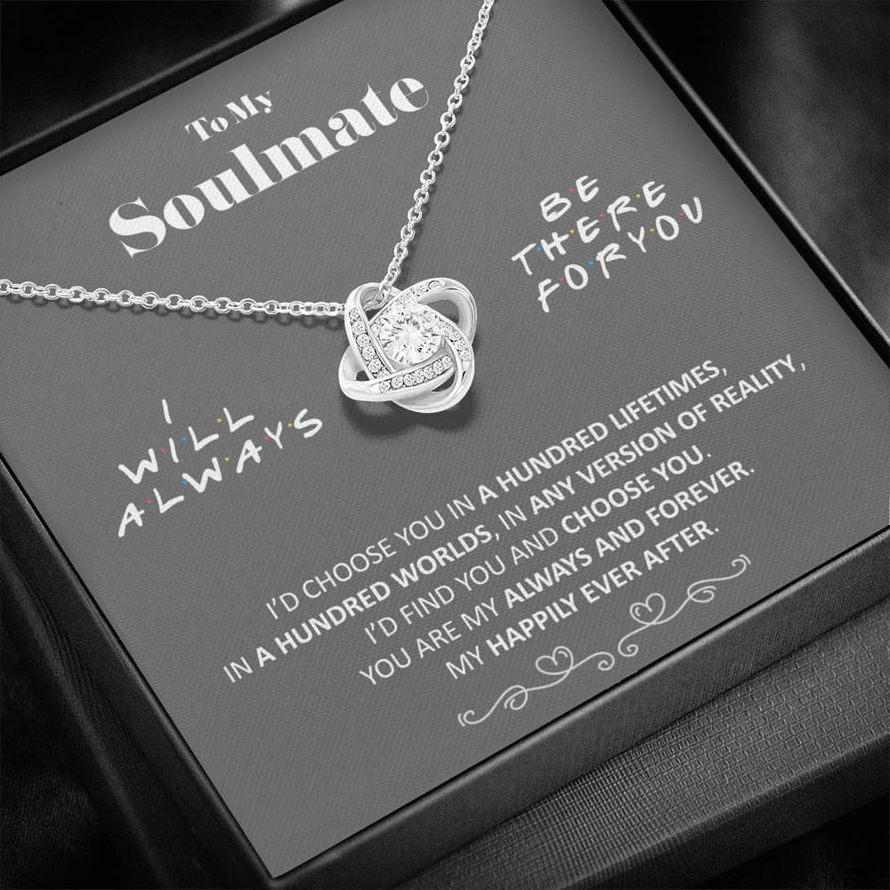 To my Soulmate - Happily ever after - Love Knot Necklace - Jewelry 3