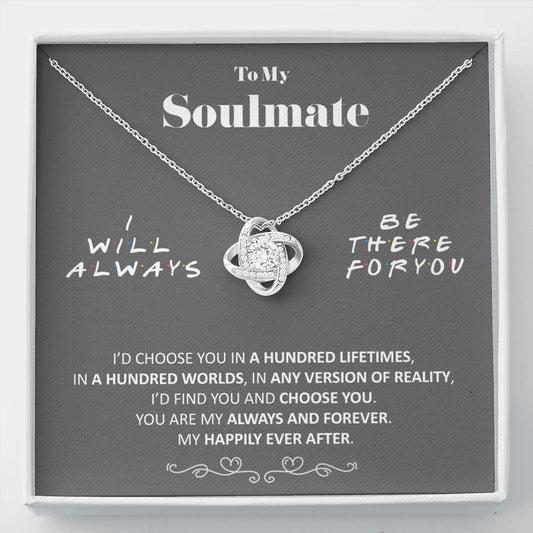 To my Soulmate - Happily ever after - Love Knot Necklace - Standard Box - Jewelry 1