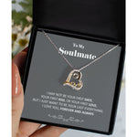 To my Soulmate - Love Heart - your last everything Necklace - Love Dancing Necklace - Precious Jewelry 6