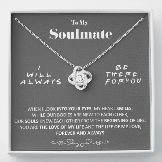 To my Soulmate - Love of my Life - Love Knot Necklace - Standard Box - Jewelry 1