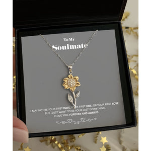 To my Soulmate - Sunflower - your last everything Necklace - Sunflower Pendant Necklace - Precious Jewelry 3