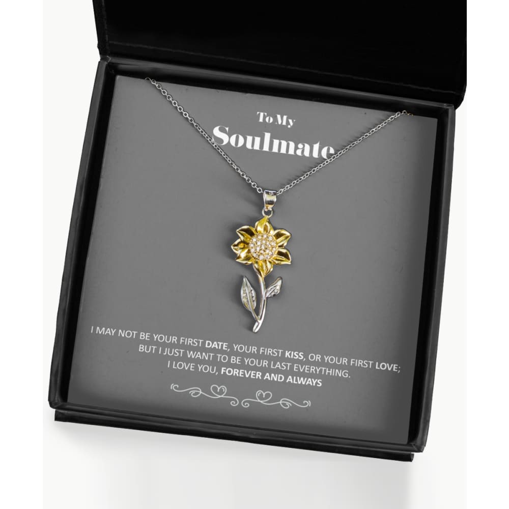 To my Soulmate - Sunflower - your last everything Necklace - Sunflower Pendant Necklace - Precious Jewelry 1