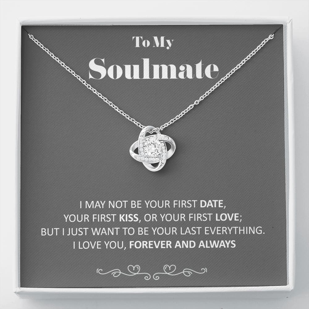 To my Soulmate - your last everything - Love Knot Necklace - Standard Box - Jewelry 1