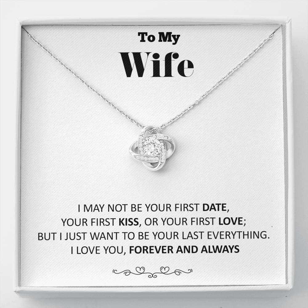 To my Wife - your last everything 2- Bw - Love Knot Necklace - Standard Box - Jewelry 1