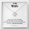 To my Wife - your last everything 2- Bw - Love Knot Necklace - Standard Box - Jewelry 1